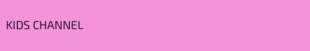 KIDS CHANNEL